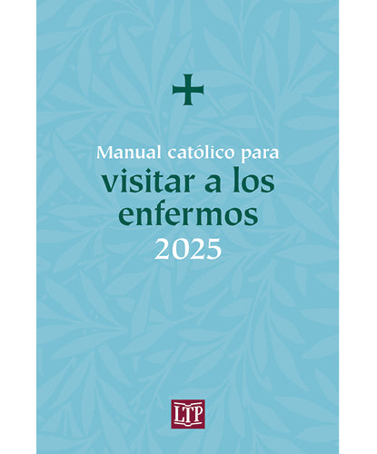 Manual Católico Para Visitar a Los Enfermos 2025