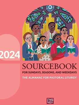 Sourcebook for Sundays, Seasons, and Weekdays 2024