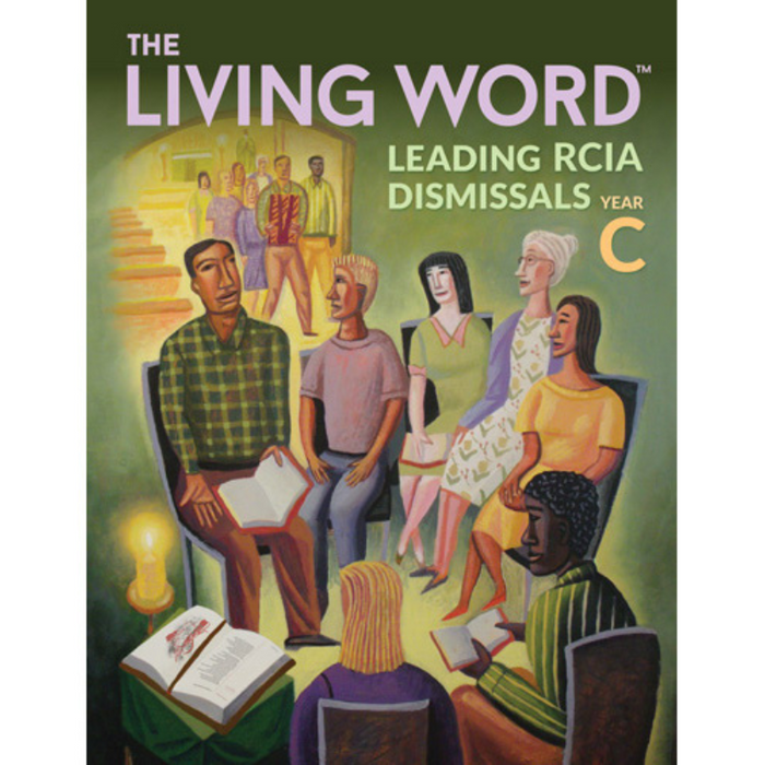 The Living Word™ - Leading RCIA Dismissals, Year C