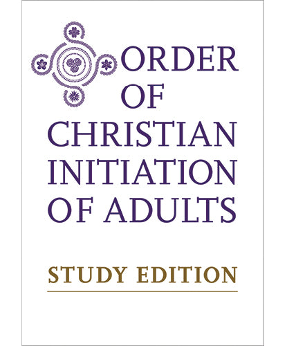 The Order of Christian Initiation of Adults - Study Edition