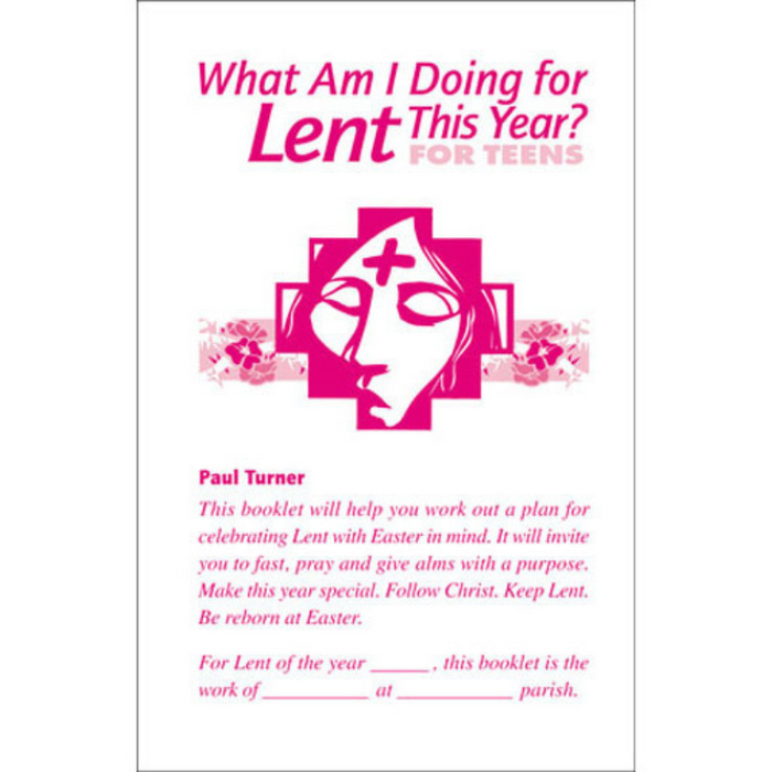 What Am I Doing for Lent This Year? for Teens