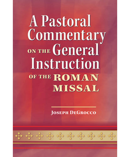 A Pastoral Commentary on the General Instruction of the Roman Missal - 2 Pieces Per Package