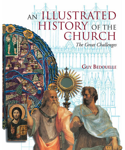 An Illustrated History of the Church - The Great Challenges