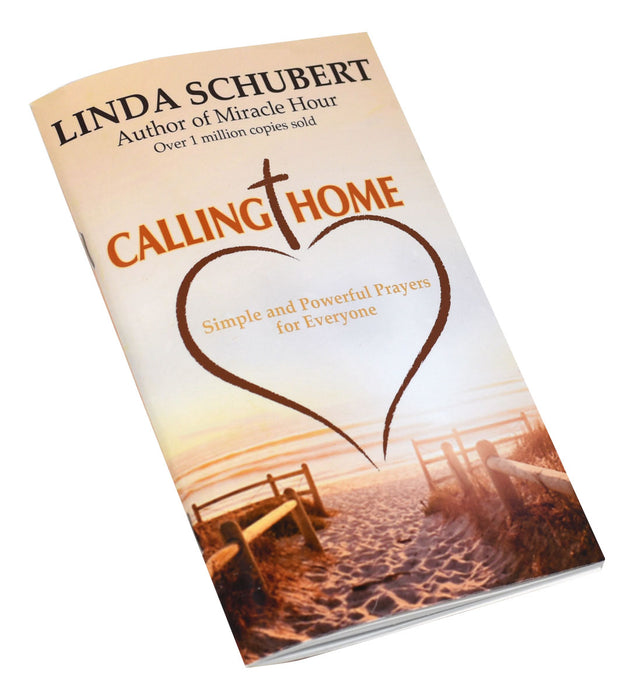 Calling Home - Simple And Powerful Prayers For Everyone