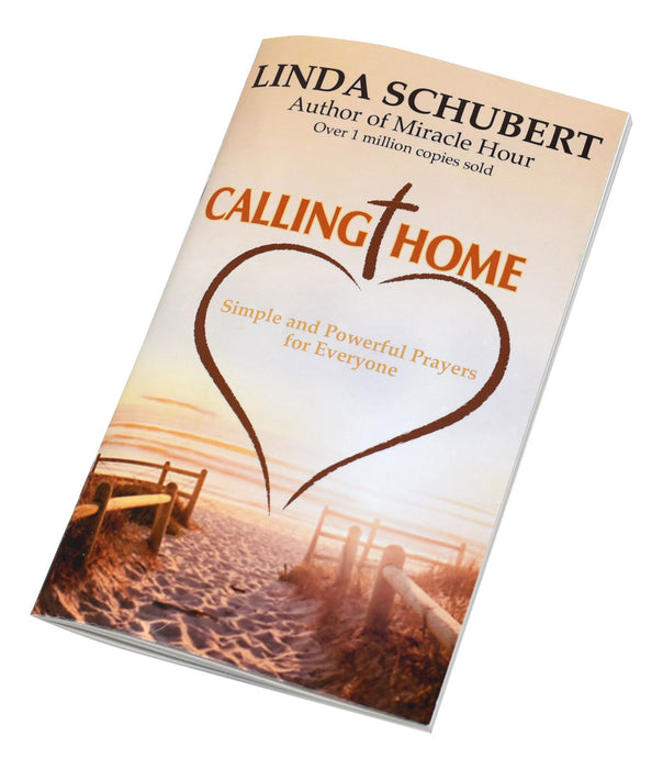 Calling Home - Simple And Powerful Prayers For Everyone