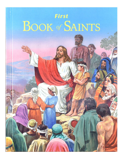 First Book Of Saints - Their Life-Story And Example