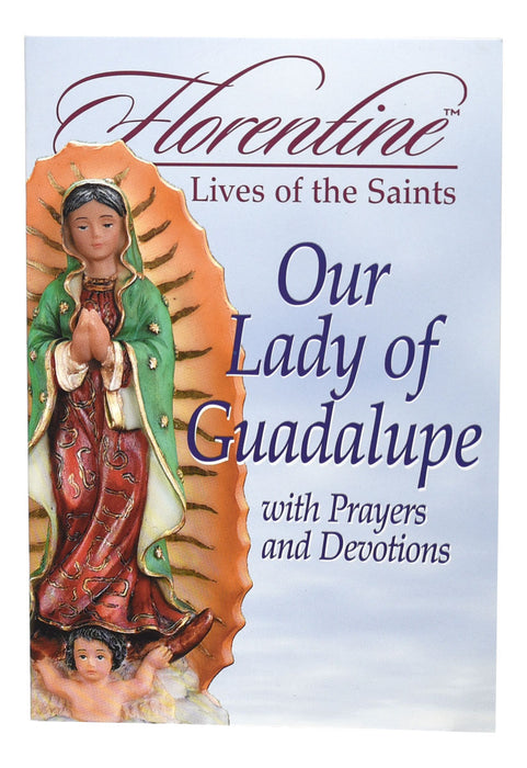 Our Lady Of Guadalupe With Prayers And Devotions