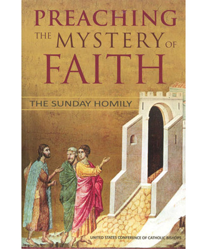 Preaching the Mystery of Faith The Sunday Homily