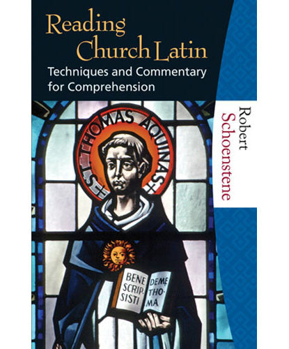 Reading Church Latin - Techniques and Commentary for Comprehension