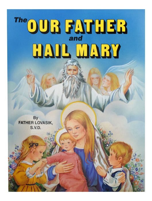 The Our Father And Hail Mary - Part of the St. Joseph Picture Books Series