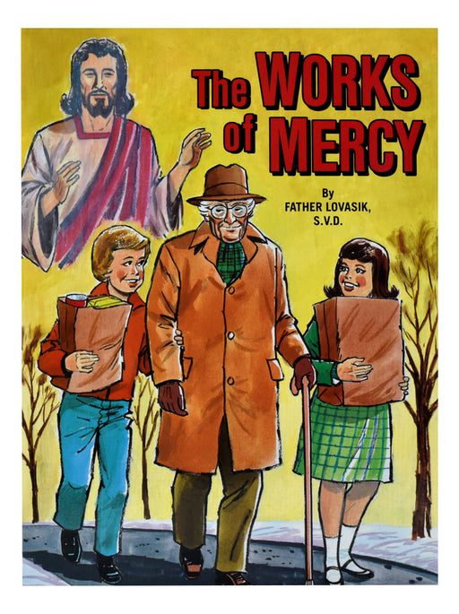 The Works Of Mercy - Part of the St. Joseph Picture Books Series